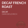 Decaf French Roast Coffee
